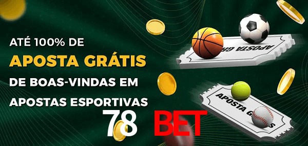 78 Bet Ate 100% de Aposta Gratis